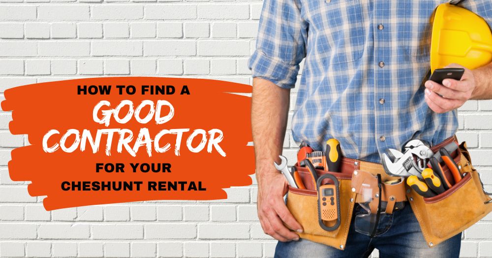How to Find a Good Contractor for Your Cheshunt Rental