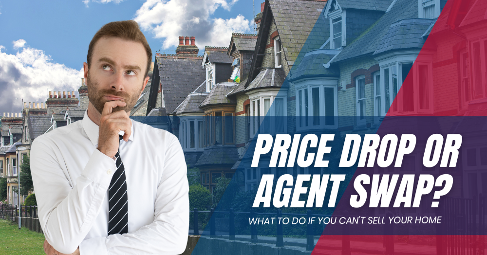 Should You Drop the Price or Your Agent if Your Home’s Not Selling in Cheshunt