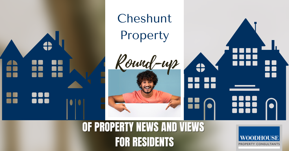 Round-up of Property News and Views for Cheshunt Residents – Spring 2025 Edition