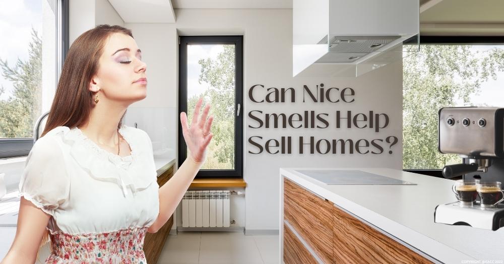 Can Nice Smells Help Sell Homes? 