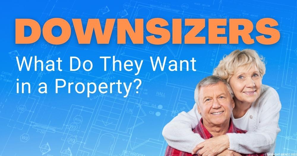 Downsizers: What Do They Want in a Property?