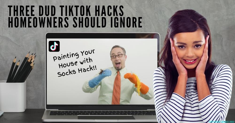 Three Dud TikTok Hacks Homeowners Should Ignore