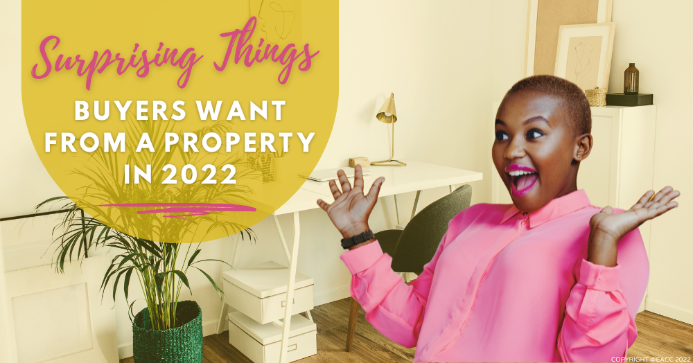 Surprising Things Buyers Want from a Property in 2022